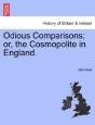 Odious Comparisons; Or, The Cosmopolite In England. - Preview