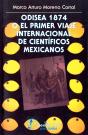 Odisea 1874 O El Primer Viaje Internacional De Científicos Mexicanos - Preview