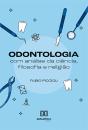 Odontologia Com Análise Da Ciência, Filosofia E Religião - Preview