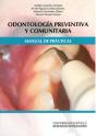 Odontologia Preventiva Y Comunitaria. Manual De Practicas  - Preview