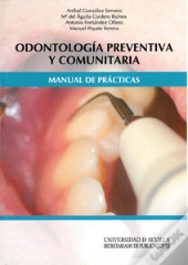 Odontologia Preventiva Y Comunitaria. Manual De Practicas 