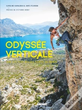Odyssee Verticale - Sur Les Plus Belles Parois Du Monde