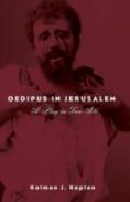 Oedipus In Jerusalem