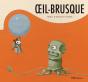 Oeil-Brusque - Preview