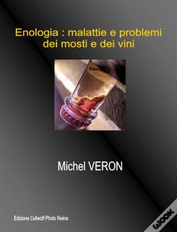 Capa do artigo Oenologia : Malattie E Problemi Dei Mosti E Dei Vini