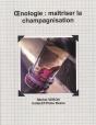 Oenologie : Maîtriser La Champagnisation - Preview