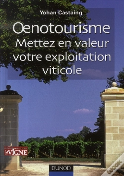 Capa do artigo Oenotourisme ; Mettez En Valeur Votre Exploitation Vinicole