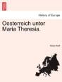Oesterreich Unter Maria Theresia. - Preview