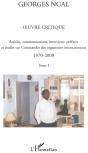 Oeuvre Critique Tome 1 ; Articles, Communications, Interviews, Préfaces Et Études Sur Commandes Des Organismes Internationaux 1970-2009 - Preview