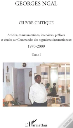 Capa do artigo Oeuvre Critique Tome 1 ; Articles, Communications, Interviews, Préfaces Et Études Sur Commandes Des Organismes Internationaux 1970-2009