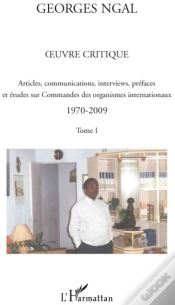 Capa do artigo Oeuvre Critique Tome 1 ; Articles, Communications, Interviews, Préfaces Et Études Sur Commandes Des Organismes Internationaux 1970-2009