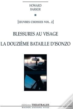 Capa do artigo Oeuvres Choisies Tome 2 ; Blessures Au Visage ; La Douzième Bataille D'Isonzo