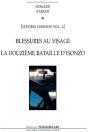 Oeuvres Choisies Tome 2 ; Blessures Au Visage ; La Douzième Bataille D'Isonzo - Preview