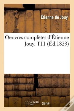 Capa do artigo Oeuvres Compl D Etienne Jouy T.11 Edition 1823