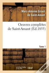Oeuvres Compl De Saint Amant T.1 Edition 1855