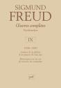 Oeuvres Complètes De Freud Tome 9 : 1908-1909 ; Analyse De La Phobie D'Un Garçon De Cinq Ans ; Remarque Sur Un Cas De Névrose De Contrainte - Preview