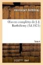 Oeuvres Completes De J.-J. Barthelemy,Tome 4 - Preview