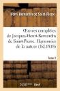Oeuvres Completes De Jacques-Henri-Bernardin De Saint-Pierre. T. 2 Harmonies De La Nature - Preview