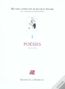Capa do artigo Oeuvres Completes De Jacques Izoard T.1 ; Poesies, 1951-1978