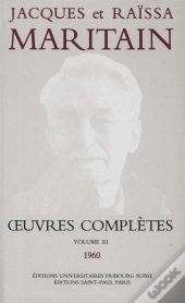 Oeuvres Complètes De Maritain Volume Xi