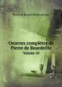 Oeuvres Completes De Pierre De Bourdeille Volume 10 - Preview