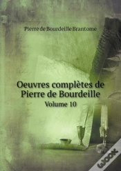 Capa do artigo Oeuvres Completes De Pierre De Bourdeille Volume 10