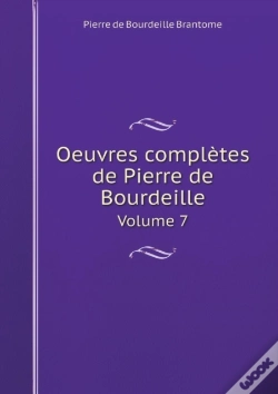 Capa do artigo Oeuvres Completes De Pierre De Bourdeille Volume 7
