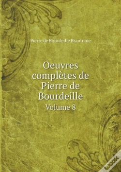 Capa do artigo Oeuvres Completes De Pierre De Bourdeille Volume 8