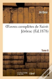 Capa do artigo Oeuvres Completes De Saint-Jerome. Tome 6