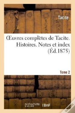 Capa do artigo Oeuvres Completes De Tacite. Tome Second. Histoires. Notes Et Index
