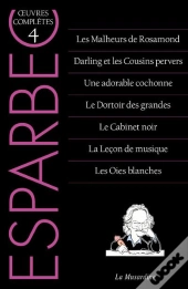 Oeuvres Completes D'Esparbec - Tome 4