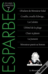 Oeuvres Complètes D'Esparbec Tome 7