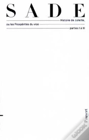 Capa do artigo Oeuvres Complètes : Histoire De Juliette Ou Les Prospérités Du Vice (Parties I À Iii)