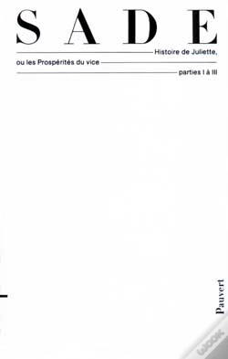 Capa do artigo Oeuvres Complètes : Histoire De Juliette Ou Les Prospérités Du Vice (Parties I À Iii)