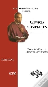 Oeuvres Complètes Ie Part ; Oeuvres Ascétiques