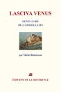 Oeuvres Completes : Lasciva Venus, Petit Guide De L'Amour Latin - Preview