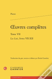 Oeuvres Complètes : Les Lois, Livres Vii-Xii