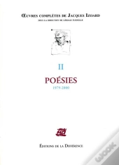 Oeuvres Completes : Poésie Tome 2 ; 1979-2000