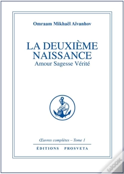 Capa do artigo Oeuvres Completes T.1; La Deuxième Naissance ; Amour, Sagesse, Vérité