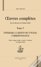 Capa do artigo Oeuvres Complètes T.5 ; Itineraria Tria Belgicum, Gallicum, Et Hispanicum Et Correspondance