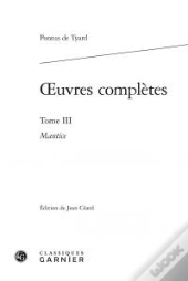 Oeuvres Completes T.Iii - Mantice Ou Discours Verite Divination Par Astrologie