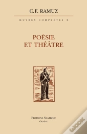 Oeuvres Complètes Tome 10 ; Poésie Et Théâtre