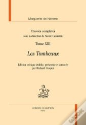 Oeuvres Complètes Tome 13 : Les Tombeaux