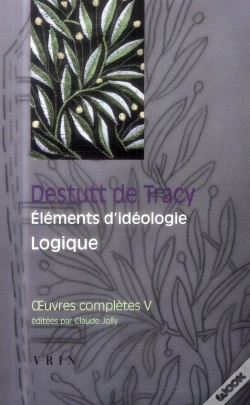 Capa do artigo Oeuvres Complètes Tome 5 ; Éléments D'Idéologie ; Logique