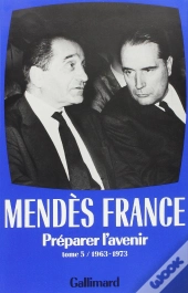 Oeuvres Complètes Tome 5 ; Préparer L'Avenir (1963-1973)
