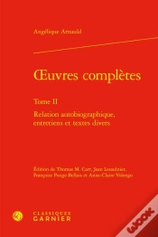 Capa do artigo Oeuvres Completes. Tome Ii - Relation Autobiographique, Entretiens Et Textes Div - Relation Autobiog