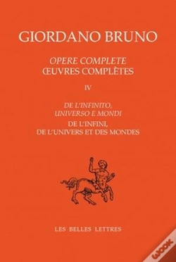 Capa do artigo Oeuvres Complètes. Tome Iv : De L'Infini, De L'Univers Et Des Mondes : De L'Infinito, Universo E Mondi
