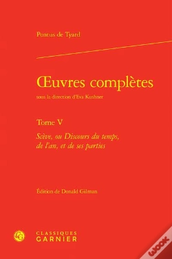 Capa do artigo Oeuvres Completes. Tome V - Sceve, Ou Discours Du Temps, De L'An, Et De Ses Part - Sceve, Ou Discour