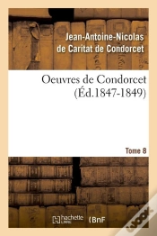 Capa do artigo Oeuvres De Condorcet Tome 8 (Édition 1847-1849)