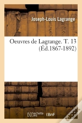 Oeuvres De Lagrange T.13 Edition 1867 1892